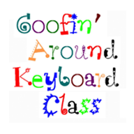 Goofin Around Keyboard Class